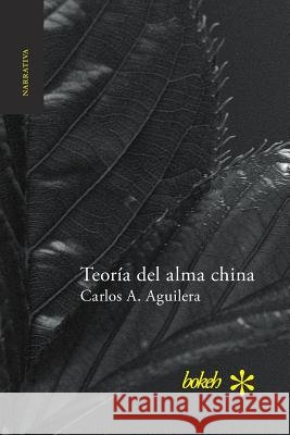 Teoría del alma china Aguilera, Carlos a. 9789491515675