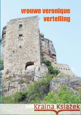 de Vrouwe Veronique Vertelling Esther De Blank 9789491546136