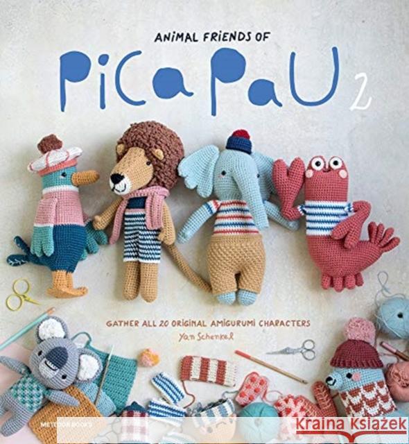 Animal Friends of Pica Pau 2: Gather All 20 Original Amigurumi Characters Yan Schenkel 9789491643354 Meteoor BVBA