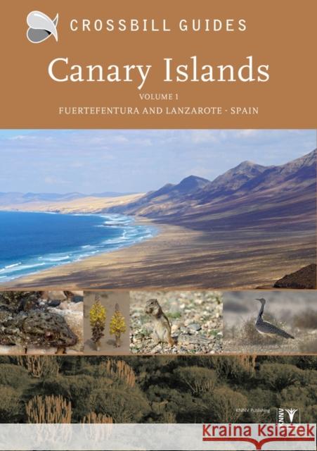 Canary Islands: Fuerteventura and Lanzarote - Spain Kees Woutersen 9789491648045