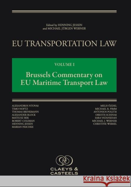 Eu Transportation Law Volume I: Brussels Commentary on Eu Maritime Transport Law Jensen, Henning 9789491673092 Claeys & Casteels