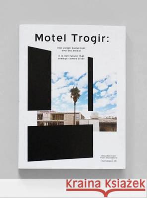 Motel Trogir Natasa Bodrozic, Sasa Simpraga 9789491677540 Onomatopee