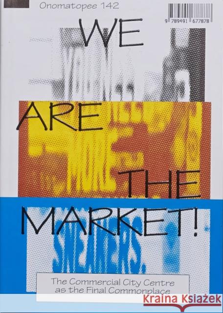 We Are The Market!  9789491677878 Onomatopee