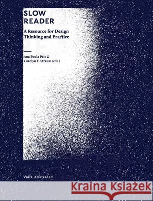 Slow Reader: A Resource for Design Thinking and Practice    9789492095015 Valiz