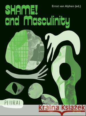 Shame! and Masculinity  9789492095923 Valiz