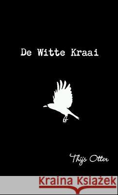 De Witte Kraai T R Otter 9789492264008 Lutra Books