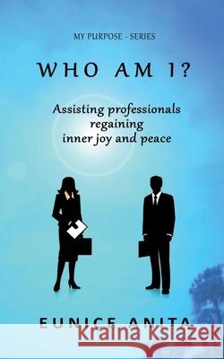 Who am I? Eunice Anita Duvilene Pieter 9789492266149 Highly Favored Publishing