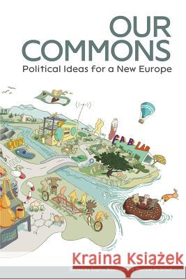 Our Commons: Political Ideas for a New Europe Thomas d Sophie Bloemen 9789492302359 Commons Network