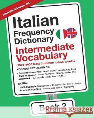 Italian Frequency Dictionary - Intermediate Vocabulary: 2501-5000 Most Common Italian Words Mostusedwords 9789492637017 Mostusedwords.com