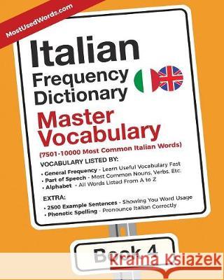 Italian Frequency Dictionary - Master Vocabulary: 7501-10000 Most Common Italian Words Mostusedwords 9789492637031 Mostusedwords.com