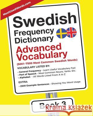 Swedish Frequency Dictionary - Advanced Vocabulary: 5001-7500 Most Common Swedish Words Mostusedwords 9789492637062 Mostusedwords.com