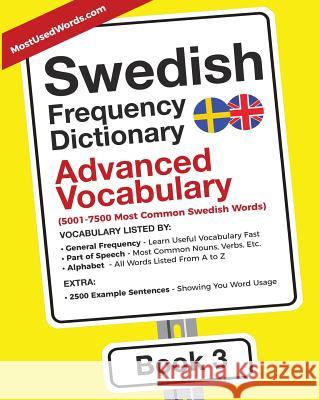 Swedish Frequency Dictionary - Advanced Vocabulary: 5001-7500 Most Common Swedish Words Mostusedwords 9789492637062