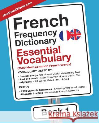 French Frequency Dictionary - Essential Vocabulary: 2500 Most Common French Words Mostusedwords 9789492637086