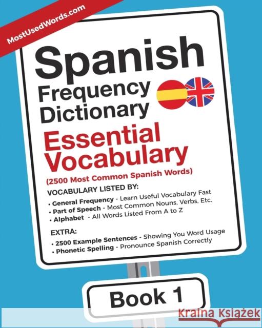 Spanish Frequency Dictionary - Essential Vocabulary: 2500 Most Common Spanish Words Mostusedwords 9789492637208 Mostusedwords.com