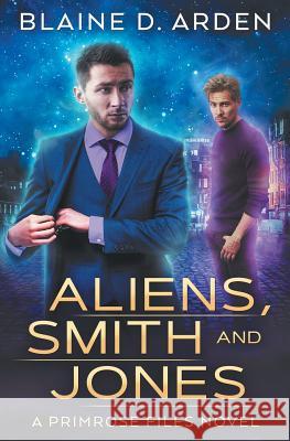 Aliens, Smith and Jones Blaine D. Arden J. R. Frontera Lou Harper 9789492678058 Cayendi Press