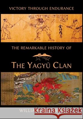 The Remarkable History of the Yagyu Clan William De Lange 9789492722218 Toyo Press