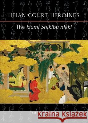 The Izumi Shikibu nikki Izumi Shikibu Kochi Doi William D 9789492722225