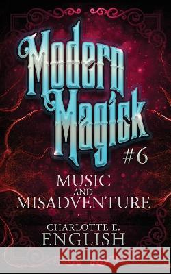 Music and Misadventure Charlotte E English   9789492824325 Frouse Books