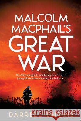 Malcolm MacPhail's Great War Duthie, Darrell 9789492843012