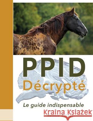 PPID D?crypt?: le guide indispensable Remco Sikkel Catherine Taks 9789493034150 Chezchevaux.Eu