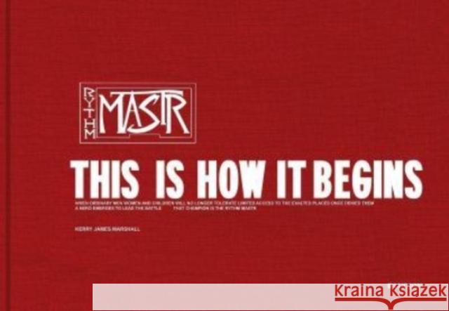 Kerry James Marshall. Rythm Mastr: This Is How It Begins Michele Robecchi 9789493039513 Ludion