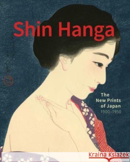 Shin Hanga: The New Prints of Japan. 1900—1950  9789493039599 Ludion