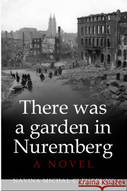 There was a garden in Nuremberg Navina Michal Clemerson   9789493231542 Amsterdam Publishers