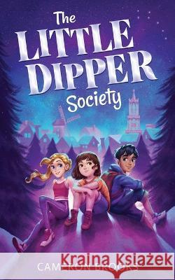 The Little Dipper Society Cameron Brooks   9789493241084 Silver Shaded Publishing