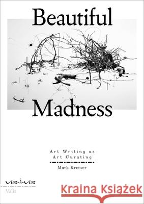 Beautiful Madness Mark Kremer 9789493246362 Valiz