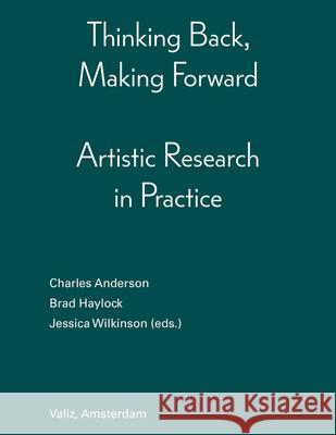 Thinking Back, Making Forward Brad Haylock 9789493246539 Valiz