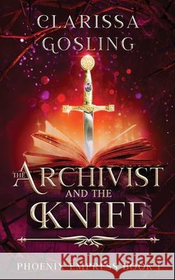 The Archivist and the Knife Clarissa Gosling 9789493251083 Prinsenhof Publications