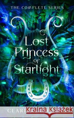 Lost Princess of Starlight omnibus: The complete YA fae fantasy series Clarissa Gosling 9789493251090 Prinsenhof Publications