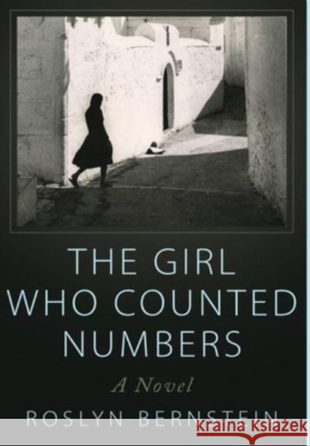 The Girl Who Counted Numbers Roslyn Bernstein   9789493276376 Amsterdam Publishers