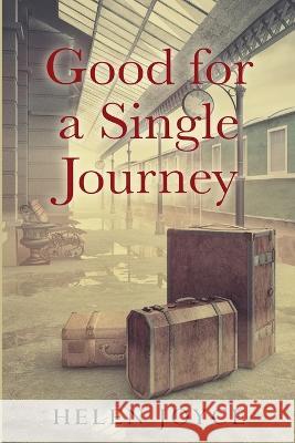 Good for a Single Journey Helen Joyce 9789493276611 Amsterdam Publishers