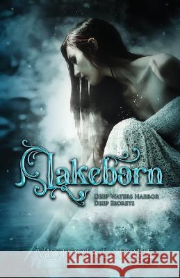 Lakeborn Victoria Larque   9789493287181 Butterdragons Publishing