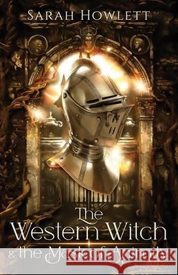 The Western Witch and the Mask of Animity Sarah Howlett 9789493287761 Butterdragons Publishing