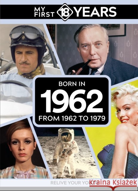 My First 18 Years - Born in 1962: From 1962 to 1979 TDM Publishing 9789493317710 TDM Publishing