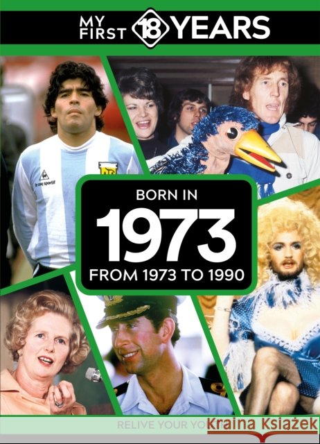 My First 18 Years - Born in 1973: From 1973 to 1990 TDM Publishing 9789493317826 TDM Publishing