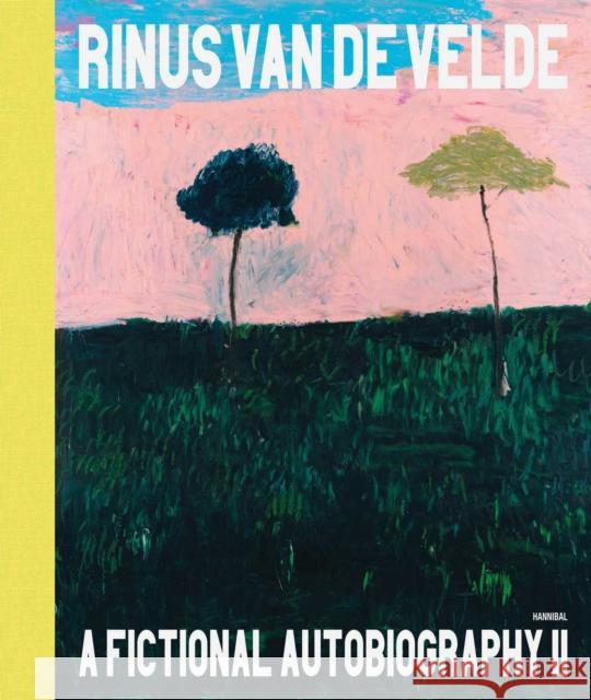 Rinus Van de Velde - A Fictional Autobiography II  9789493416239 Hannibal Publishers