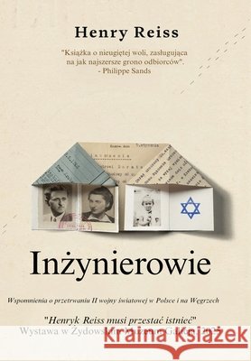 Inżynierowie: Wspomnienia o przetrwaniu II wojny światowej w Polsce i na Węgrzech Henry Reiss 9789493418424 Amsterdam Publishers