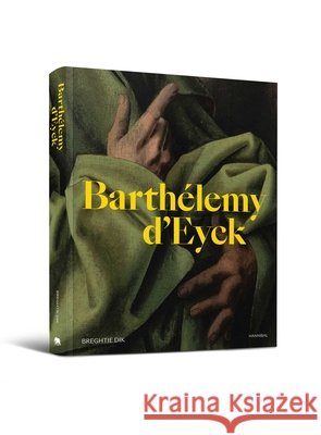 Barthelemy d'Eyck Breghtje Dik 9789493531345 Hannibal Books