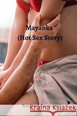 Mayanka (Hot Sex Story) Rashad Cannon 9789502215068 Rashad Cannon