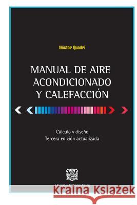 Manual de Aire Acondicionado y Calefaccion: Calculo y Diseño Quadri, Nestor 9789505530311