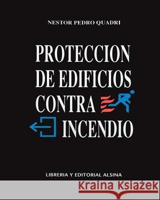 Proteccion de edificios contra incendio Quadri, Nestor Pedro 9789505530403 Proteccion de Edificios Contra Incendio