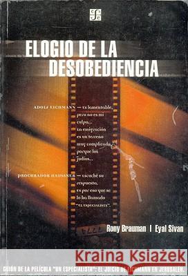 Elogio de la Desobediencia Rony Brauman Eyal Sivan Victor Goldstein 9789505573493 Fondo de Cultura Economica USA