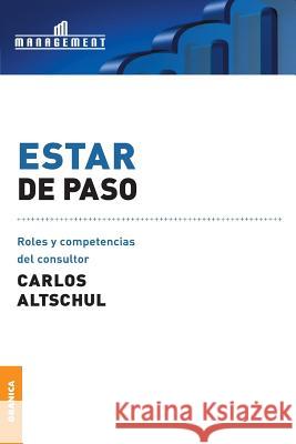 Estar de Paso Carlos Altschul   9789506413873 Ediciones Granica, S.A.