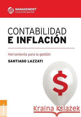 Contabilidad e inflación Santiago Lazzati 9789506418212 Ediciones Granica, S.A.