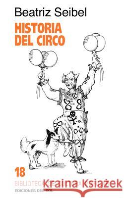 Historia Del Circo Beatriz Seibel 9789509413467 Del Sol Publishing