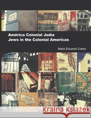 América Colonial Judía: edición bilingüe Mario Eduardo Cohen 9789509447158 978-950-9447-15-8