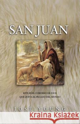 San Juan Ing Jose Young 9789509596177 Ediciones Crecimiento Cristiano